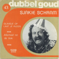Sjakie Schram - Glaasje Op Laat Je Rijden