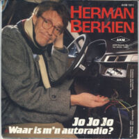 Herman Berkien - Jo Jo Jo Waar Is M'n Autoradio