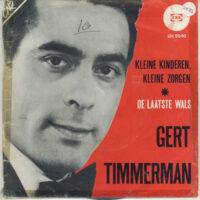 Gert Timmerman - Kleine Kinderen Kleine Zorgen (B-Keus)