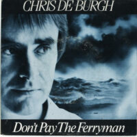 Chris de Burgh - Don't Pay The Ferryman