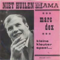 Marc Dex - Niet Huilen Mama