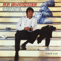 Ron Brandsteder - Ik Hield Altijd Alleen Van Jou