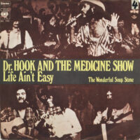 Dr. Hook And The Medicine Show - Life Ain't Easy