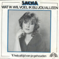 Sacha - Wat Ik Wil Voel Ik Bij Jou Alleen