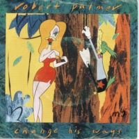 Robert Palmer - Change His Ways