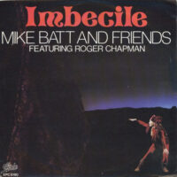 Mike Batt And Friends Featuring Roger Chapman - Imbecile