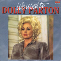 Dolly Parton - We Used To