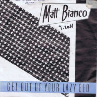 Matt Bianco - Get Out Of Your Lazy Bed