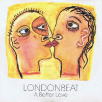 Londonbeat - A Better Love