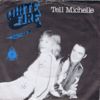 White Fire - Tell Michelle