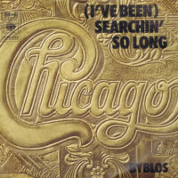 Chicago - (I've Been) Searchin' So Long