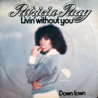 Patricia Paay - Livin' Without You