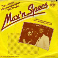 Max 'N Specs - Don't Come Stoned And Don't Tell Trude!
