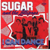 Sugar And The Lollipops - I Can Dance