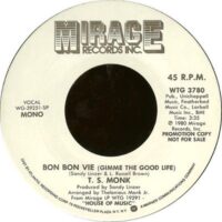 T.S. Monk - Bon Bon Vie (Gimme The Good Life)