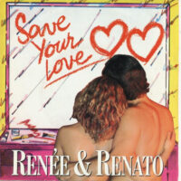 Renée & Renato - Save Your Love