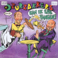 Deurzakkers - Kan Ik Effe Vangen