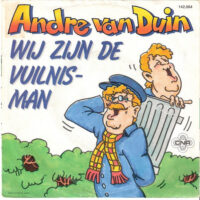 André van Duin - Wij Zijn De Vuilnisman