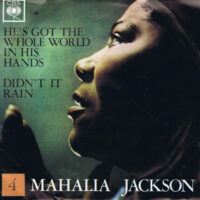Mahalia Jackson - He's Got The Whole World In His Hands