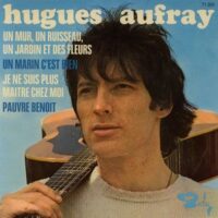 Hugues Aufray - Un Mur, Un Ruisseau, Un Jardin Et Des Fleurs