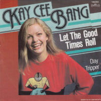 Kay Cee Bang - Let The Good Times Roll