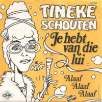 Tineke Schouten - Je Hebt Van Die Lui