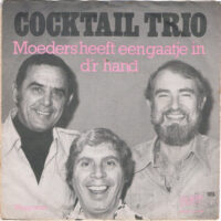 Cocktail Trio - Moeders Heeft Een Gaatje in D'r Han