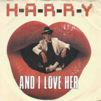 H.A.R.R.Y. - And I Love Her / Je T'Aime... Moi Non Plus / Love Rap