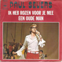 Paul Severs - Ik Heb Rozen Voor Je Mee