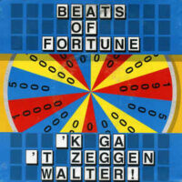 Beats Of Fortune - 'k Ga 't Zeggen Walter!