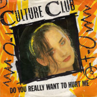 Culture Club - Do You Really Want To Hurt Me