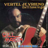 Gill Martin - Vertel Je Vriend (He'll Have To Go)