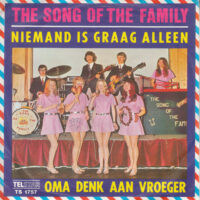 Song Of The Family - Niemand Is Graag Alleen / Oma Denk Aan Vroeger