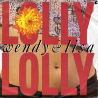 Wendy And Lisa - Lolly Lolly