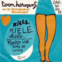 Toon Hermans En De Driedonken Blaaskapel - Kiele, Kiele, Kiele