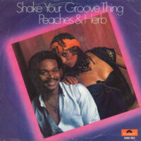 Peaches & Herb - Shake Your Groove Thing