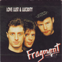 Fragment - Love Lust & Lucidity