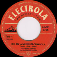 Fred Bertelmann - Ich Bin Ja Nur Ein Troubadour