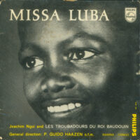 Joachim Ngoi And Les Troubadours Du Roi Baudouin - Missa Luba
