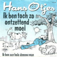Hans Otjes - Ik Ben Toch Zo Ontzettend Moei
