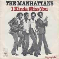 Manhattans - I Kinda Miss You