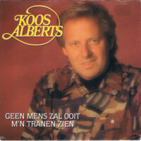 Koos Alberts - Geen Mens Zal Ooit M'n Tranen Zien