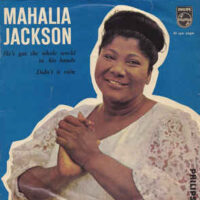 Mahalia Jackson - He's Got The Whole World In His Hands