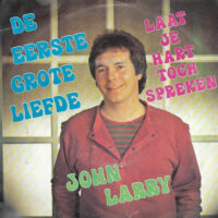 John Larry - De Eerste Grote Liefde **
