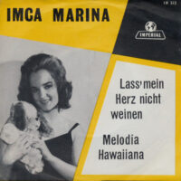 Imca Marina - Lass' Mein Herz Nicht Weinen