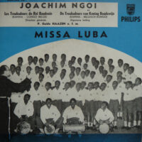 Joachim Ngoi Et Les Troubadours Du Roi Baudouin - Missa Luba