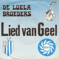Loelabroeders - Lied Van Geel