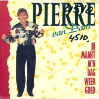 Pierre van Dam - Jij Maak Mijn Dag Weer Goed