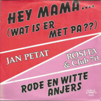 Jan Petat - Hey Mama.... (Wat Is Er Met Pa)