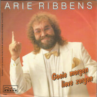Arie Ribbens - Goeie Morgen Lieve Zorgen